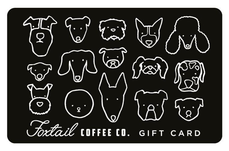 Foxtail Coffee Gift Card - Puppies B&W